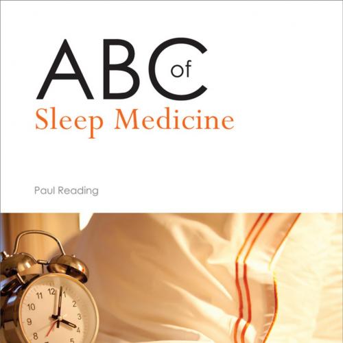 ABC of Sleep Medicine - Paul Reading ​