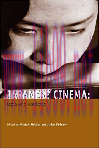 Japanese Cinema: Texts and Contexts 1st Edition,
