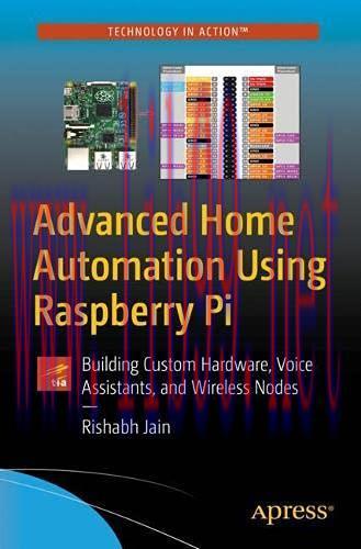 [FOX-Ebook]Advanced Home Automation Using Raspberry Pi: Building Custom Hardware, Voice Assista...