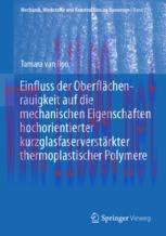 [PDF]Einfluss der Oberfl&auml;chenrauigkeit auf die mechanischen Eigenschaften hochorientierter kurz...