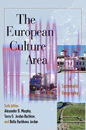 The European Culture Area: A Systematic Geography (Changing Regions in a Global Context: New Pe...