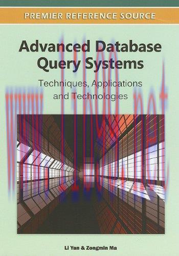 [FOX-Ebook]Advanced Database Query Systems: Techniques, Applications and Technologies
