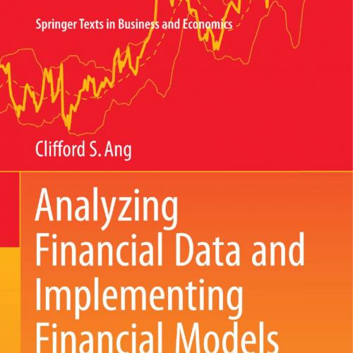 Analyzing Financial Data and Implementing Financial Models Using R