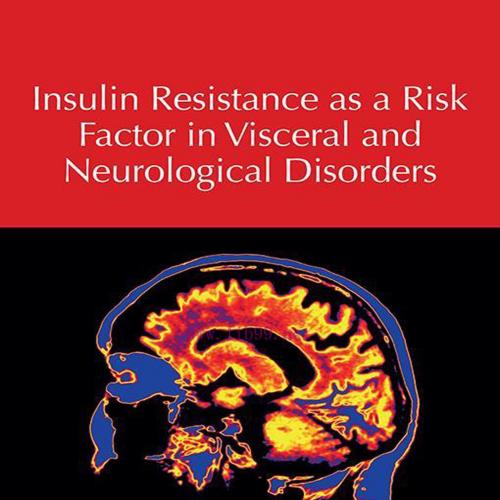 [AME]Insulin Resistance as a Risk Factor in Visceral and Neurological Disorders (EPUB)