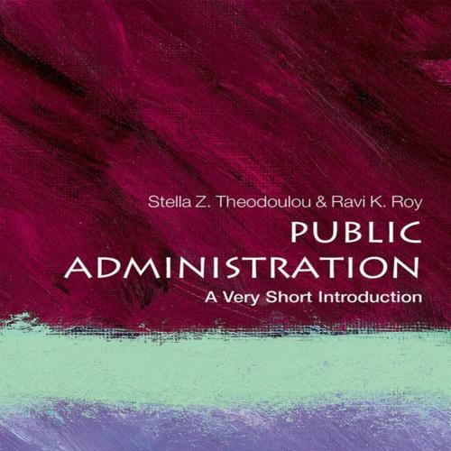 Public Administration_ A Very Short Introduction - Stella Z. Theodoulou & Ravi K. Roy