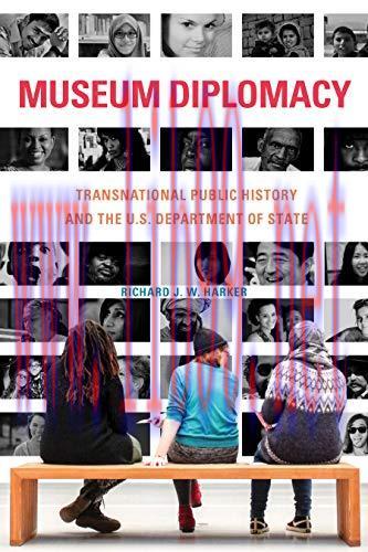 (PDF)Museum Diplomacy: Transnational Public History and the U.S. Department of State (Public Hi...