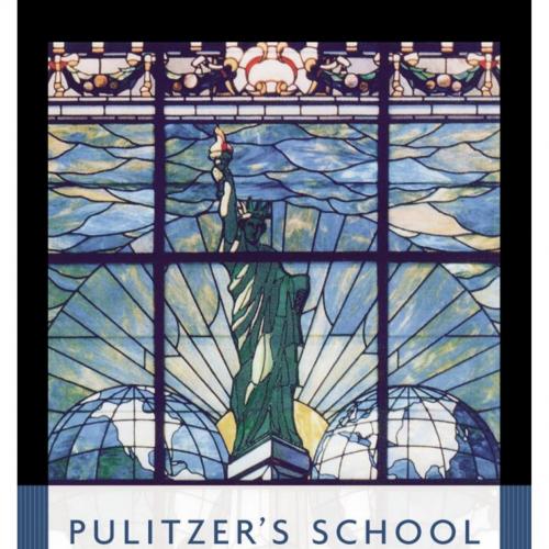 Pulitzer's School Columbia University's School of Journalism, 1903-2003 - Administrator