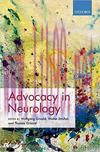 Advocacy in Neurology 1st Edition by Wolfgang Grisold