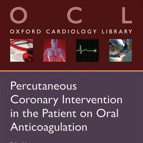 Percutaneous Coronary Intervention in the Patient on Oral Anticoagulation