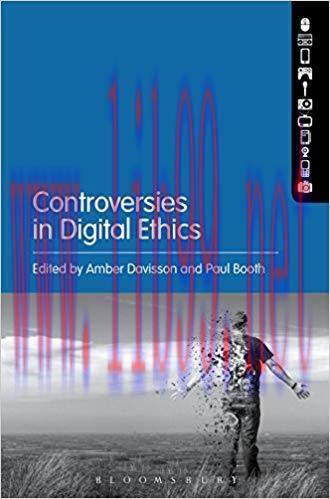 Controversies in Digital Ethics 1st Edition,