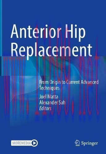 Anterior Hip Replacement From_Origin to Current Advanced Techniques