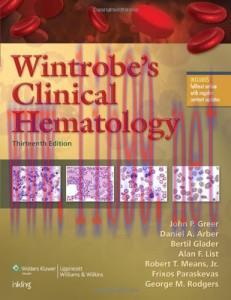 [AME]Wintrobe's Clinical Hematology, 13th Edition (Original PDF)