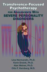 [AME]Transference-Focused Psychotherapy for Adolescents With Severe Personality Disorders (EPUB...