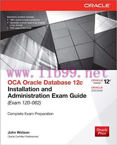 OCA Oracle Database 12c Installation and Administration Exam Guide (Exam 1Z0-062) (Oracle Press...
