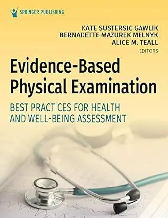 [AME]Evidence-Based Physical Examination: Best Practices for Health & Well-Being Assessment (EP...