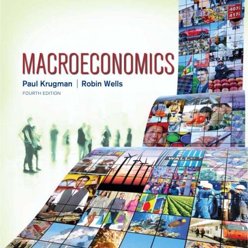 Macroeconomics 4th Edition by Paul Krugman - Wei Zhi