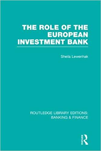 (PDF)The Role of the European Investment Bank (RLE Banking & Finance) (Routledge Library Editio...