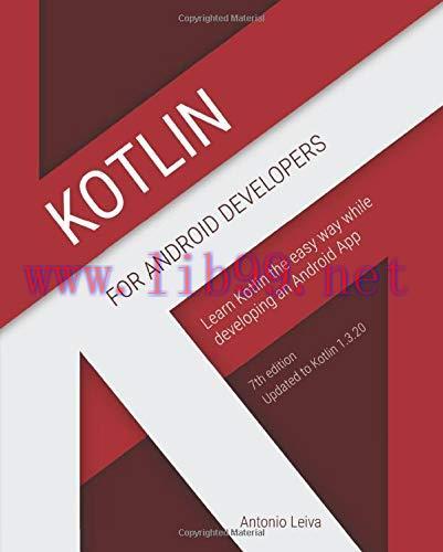 [FOX-Ebook]Kotlin for Android Developers: Learn Kotlin the easy way while developing an Android...