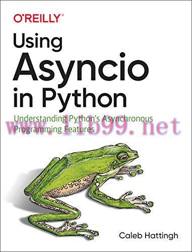 [FOX-Ebook]Using Asyncio in Python: Understanding Python's Asynchronous Programming Features