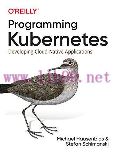 [FOX-Ebook]Programming Kubernetes: Developing Cloud-Native Applications