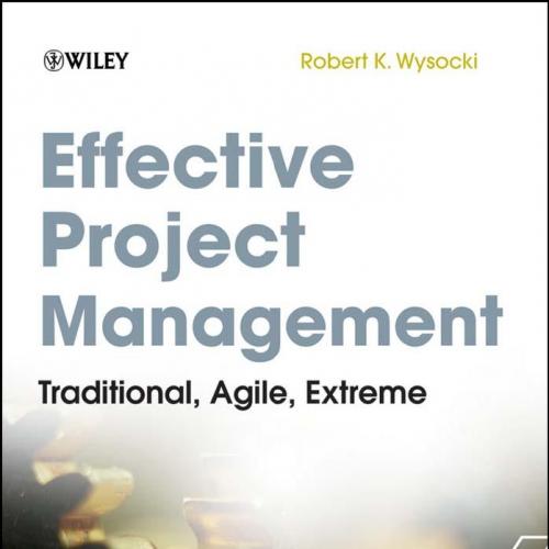 Effective Project Management 6th Edition Robert K. Wysocki