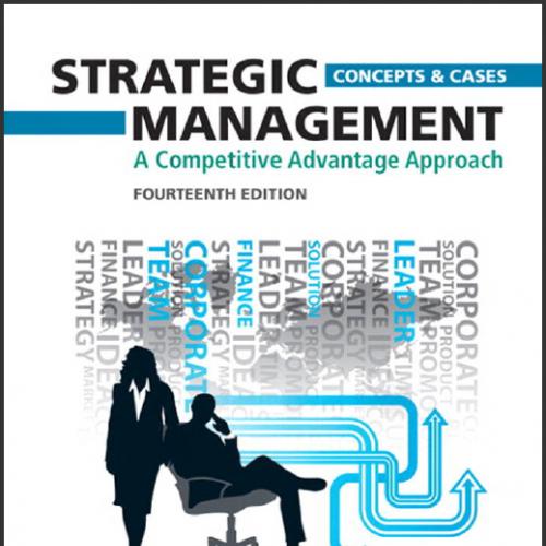 (IM)Strategic Management_ A Competitive Advantage Approach, Concepts and Cases, 14th Edition.zi...