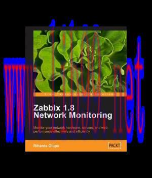 [IT-Ebook]Zabbix 1.8 Network Monitoring