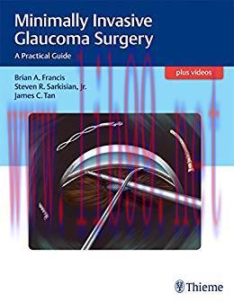 [PDF]Minimally Invasive Glaucoma Surgery: A Practical Guide + Videos