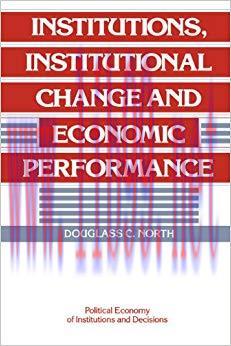 Institutions, Institutional Change and Economic Performance (Political Economy of Institutions ...