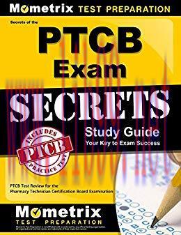 (PDF)Secrets of the PTCB Exam Study Guide: PTCB Test Review for the Pharmacy Technician Certifi...