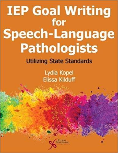 IEP Goal Writing for Speech-Language Pathologists Utilizing State Standards