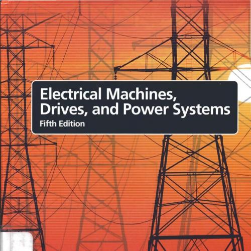 Electrical Machines, Drives and Power Systems, 5th Fifth Edition - Wei Zhi