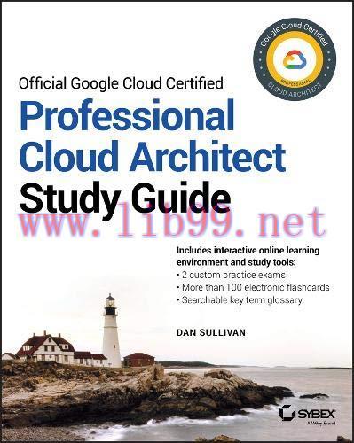 [FOX-Ebook]Official Google Cloud Certified Professional Cloud Architect Study Guide