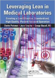 [AME]Leveraging Lean in Medical Laboratories: Creating a Cost Effective, Standardized, High Qua...
