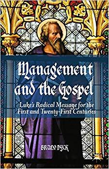 (PDF)Management and the Gospel Luke&rsquo;s Radical Message for the First and Twenty-First Centuries ...