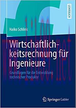 (PDF)Wirtschaftlichkeitsrechnung f&uuml;r Ingenieure: Grundlagen f&uuml;r die Entwicklung technischer Pro...