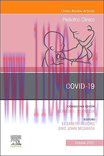 [AME]Covid-19, An Issue of Pediatric Clinics of North America (Volume 68-5) (The Clinics: Inter...