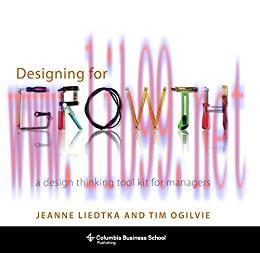 (PDF)Designing for Growth: A Design Thinking Tool Kit for Managers (Columbia Business School Pu...