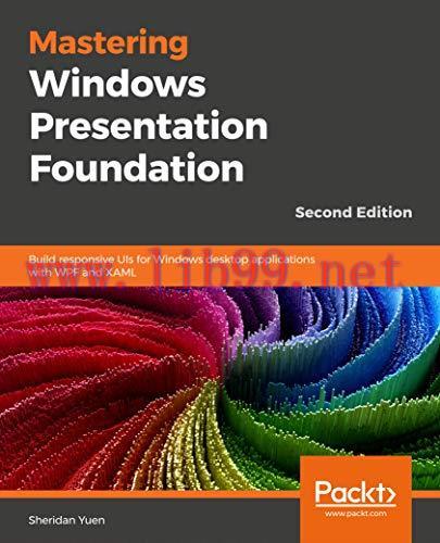 [FOX-Ebook]Mastering Windows Presentation Foundation, 2nd Edition