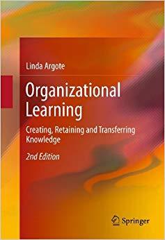 (PDF)Organizational Learning Creating, Retaining and Transferring Knowledge 2nd Edition