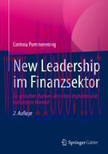[PDF]New Leadership im Finanzsektor: So gestalten Banken aktiv den digitalen und kulturellen Wa...