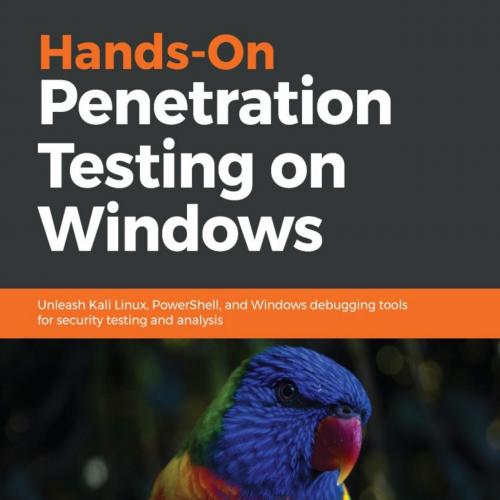 Hands-On Penetration Testing on Windows - Phil Bramwell