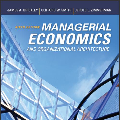 (TB)Managerial Economics and Organizational Architecture 6th Edition .zip