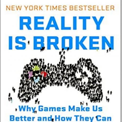 Reality Is Broken Why Games Make Us Better and How They Can Change the World - McGonigal, Jane_