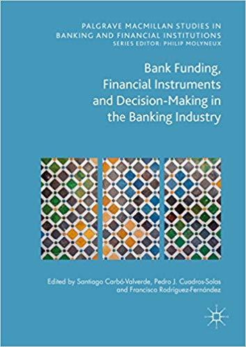 (PDF)Bank Funding, Financial Instruments and Decision-Making in the Banking Industry (Palgrave ...