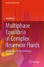 [PDF]Multiphase Equilibria of Complex Reservoir Fluids: An Equation of State Modeling Approach