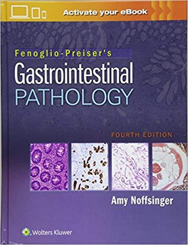 Fenoglio-Preiser&rsquo;s Gastrointestinal Pathology, 4e