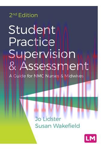 [AME]Student Practice Supervision and Assessment: A Guide for NMC Nurses and Midwives, 2nd Edit...
