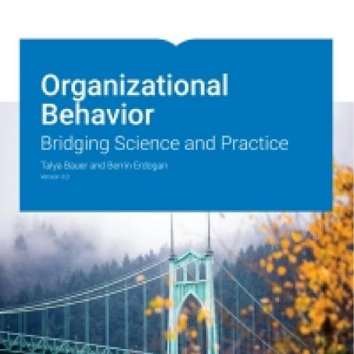 Organizational Behavior Bridging Science and Practice Version 3.0 By Talya Bauer 120Yuan