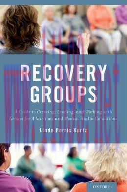 [AME]Recovery Groups: A Guide to Creating, Leading, and Working With Groups For Addictions and ...